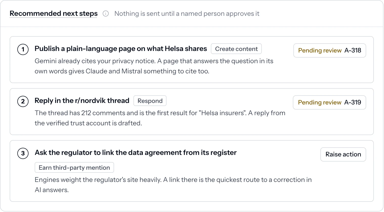 Recommended next steps with the reasoning and the action waiting for approval